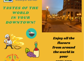 Taste of the World in Your Downtown,Wausau Winter Market, Luminary Garden Walk and more